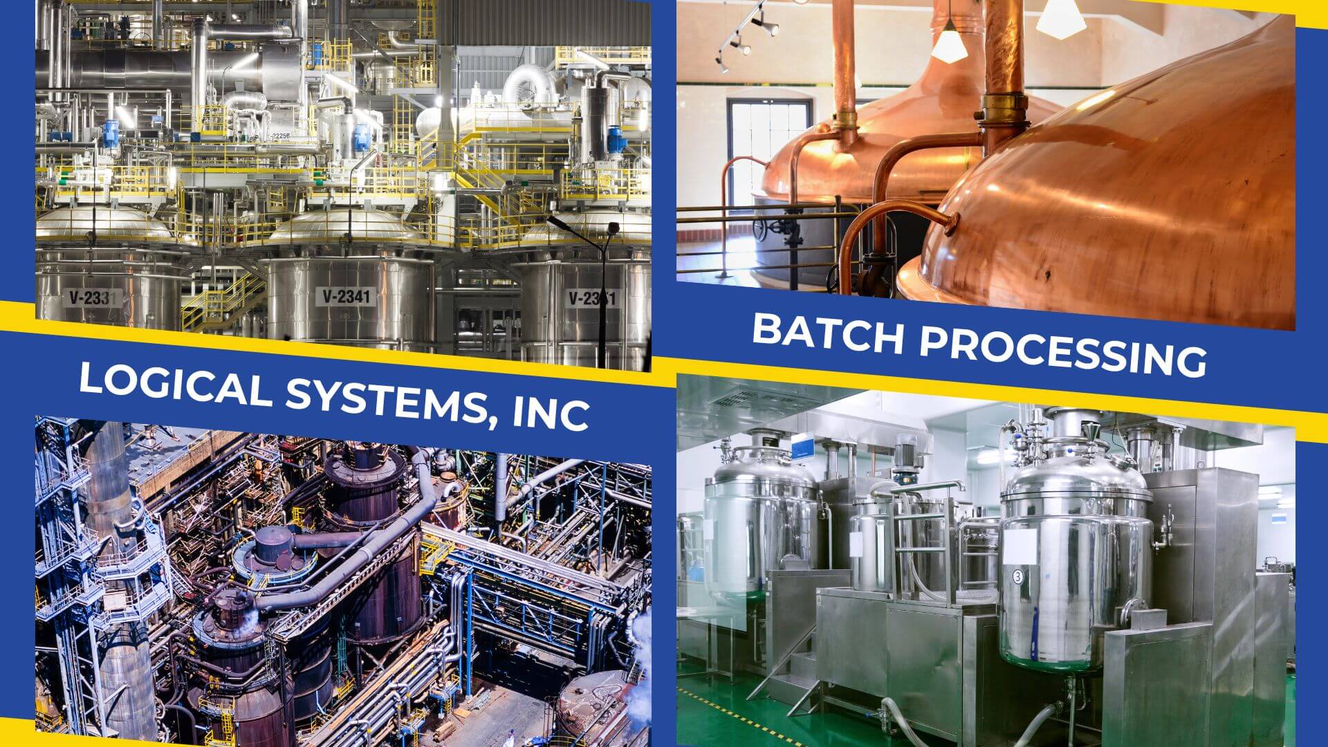 Better Batch Control with BATCH≡RIGHT Logical Systems, LLC